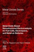 Napporn / Holade / Korotcenkov |  Metal Oxide-Based Nanostructured Electrocatalysts for Fuel Cells, Electrolyzers, and Metal-Air Batteries | eBook | Sack Fachmedien