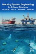 Thomas Kwan / Ma / Luo |  Mooring System Engineering for Offshore Structures | Buch |  Sack Fachmedien