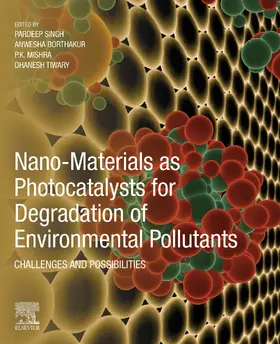 Singh / Borthakur / Mishra |  Nano-Materials as Photocatalysts for Degradation of Environmental Pollutants | eBook | Sack Fachmedien