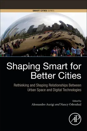 Aurigi / Odendaal | Shaping Smart for Better Cities | Buch | 978-0-12-818636-7 | sack.de