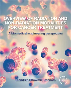 Bhowmik Debnath |  Overview of Radiation and Non-Radiation Modalities for Cancer Treatment | Buch |  Sack Fachmedien