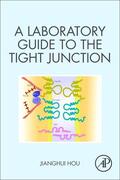Hou |  A Laboratory Guide to the Tight Junction | Buch |  Sack Fachmedien