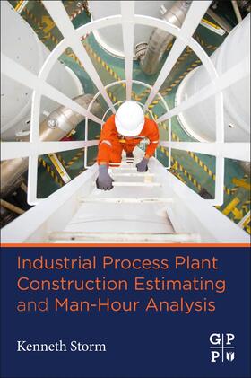 Storm | Industrial Process Plant Construction Estimating and Man-Hour Analysis | Buch | sack.de