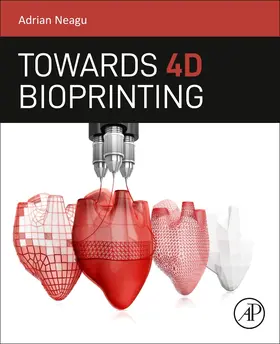 Neagu | Towards 4D Bioprinting | Buch | 978-0-12-818653-4 | sack.de