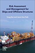 Bai / Paik |  Risk Assessment and Management for Ships and Offshore Structures | Buch |  Sack Fachmedien