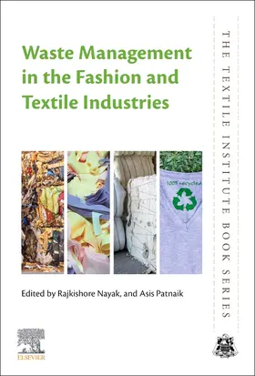 Nayak / Patnaik |  Waste Management in the Fashion and Textile Industries | Buch |  Sack Fachmedien