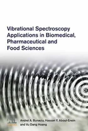 Bunaciu / Aboul-Enein / Hoang | Vibrational Spectroscopy Applications in Biomedical, Pharmaceutical and Food Sciences | E-Book | www.sack.de