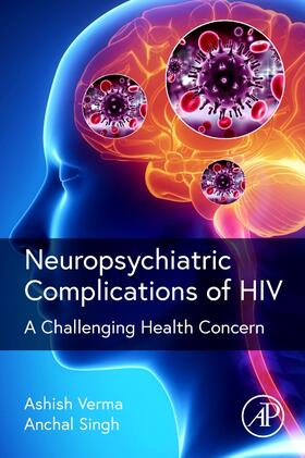 Verma / Singh | Neuropsychiatric Complications of HIV | Buch | 978-0-12-818851-4 | sack.de