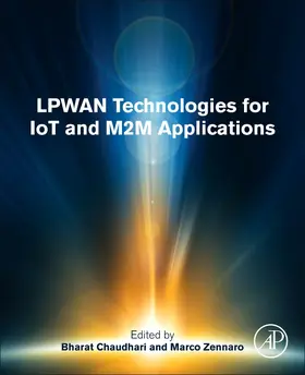 S Chaudhari / Zennaro | LPWAN Technologies for IoT and M2M Applications | Buch | 978-0-12-818880-4 | sack.de