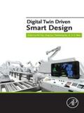 Tao / Liu / Hu |  Digital Twin Driven Smart Design | eBook | Sack Fachmedien