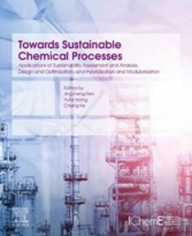 Ren / Wang / He | Towards Sustainable Chemical Processes | E-Book | sack.de