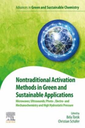 Torok / Schaefer | Nontraditional Activation Methods in Green and Sustainable Applications | E-Book | sack.de