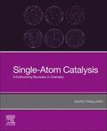Pagliaro |  Single-Atom Catalysis: A Forthcoming Revolution in Chemistry | Buch |  Sack Fachmedien