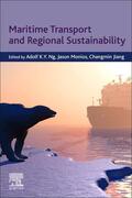 Ng / Monios / Jiang |  Maritime Transport and Regional Sustainability | Buch |  Sack Fachmedien