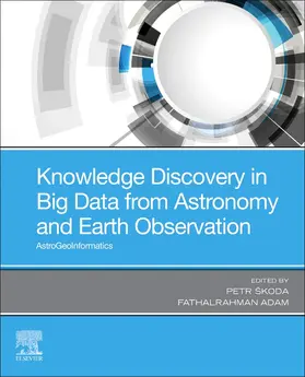 Skoda / Adam |  Knowledge Discovery in Big Data from Astronomy and Earth Observation | Buch |  Sack Fachmedien