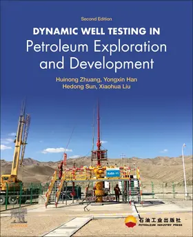 Zhuang / Han / Sun |  Dynamic Well Testing in Petroleum Exploration and Developmen | Buch |  Sack Fachmedien