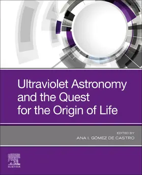 Gomez de Castro | Ultraviolet Astronomy and the Quest for the Origin of Life | Buch | 978-0-12-819170-5 | sack.de