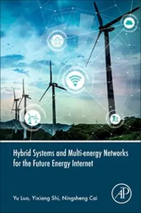 Luo / Shi / Cai |  Hybrid Systems and Multi-energy Networks for the Future Energy Internet | eBook | Sack Fachmedien