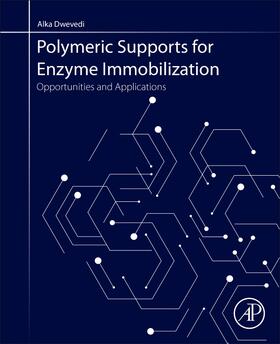 Dwevedi | Polymeric Supports for Enzyme Immobilization | Buch | sack.de