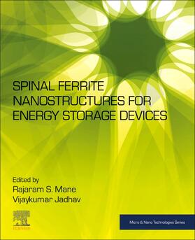 Mane / Jadhav | Spinel Ferrite Nanostructures for Energy Storage Devices | Buch | 978-0-12-819237-5 | sack.de