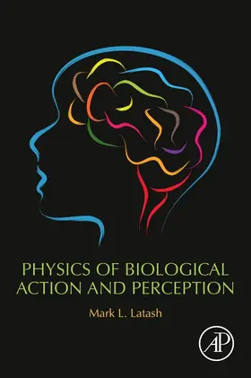 Latash |  Physics of Biological Action and Perception | Buch |  Sack Fachmedien
