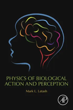 Latash | Physics of Biological Action and Perception | E-Book | www.sack.de