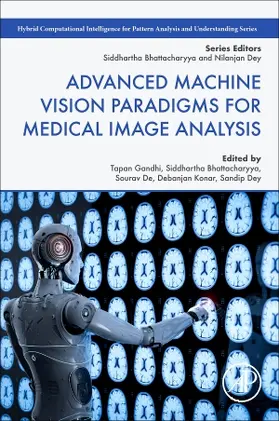 Gandhi / Bhattacharyya / De |  Advanced Machine Vision Paradigms for Medical Image Analysis | Buch |  Sack Fachmedien