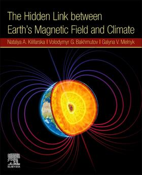 N.A. / V.G. / G.V. | The Hidden Link Between Earth's Magnetic Field and Climate | Buch | 978-0-12-819346-4 | sack.de