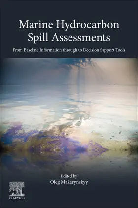 Makarynskyy | Marine Hydrocarbon Spill Assessments | Buch | 978-0-12-819354-9 | sack.de