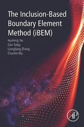 Yin / Song / Zhang |  The Inclusion-Based Boundary Element Method (iBEM) | eBook | Sack Fachmedien