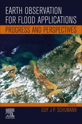Schumann | Earth Observation for Flood Applications | Buch | 978-0-12-819412-6 | sack.de