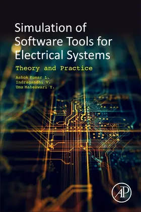 Kumar / Indragandhi / Maheswari | Software Tools for the Simulation of Electrical Systems | Buch | 978-0-12-819416-4 | sack.de