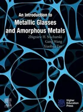 Stachurski / Wang | An Introduction to Metallic Glasses and Amorphous Metals | E-Book | www.sack.de