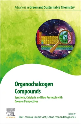 Lenardão / Santi / Perin | Organochalcogen Compounds | Buch | 978-0-12-819449-2 | www.sack.de