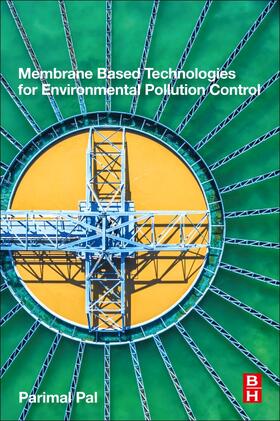 Pal | Membrane-Based Technologies for Environmental Pollution Control | Buch | 978-0-12-819455-3 | sack.de