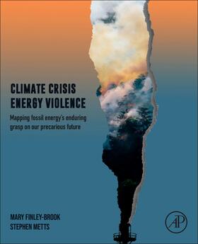 Finley-Brook / Metts | Climate Crisis, Energy Violence | Buch | 978-0-12-819501-7 | sack.de