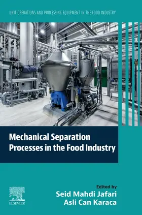 Jafari / Karaca |  Mechanical Separation Processes in the Food Industry | Buch |  Sack Fachmedien
