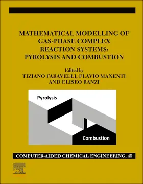 Faravelli / Manenti / Ranzi |  Mathematical Modelling of Gas-Phase Complex Reaction Systems: Pyrolysis and Combustion | Buch |  Sack Fachmedien