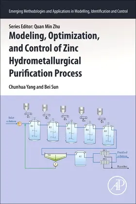 Yang / Sun | Modeling, Optimization, and Control of Zinc Hydrometallurgical Purification Process | Buch | 978-0-12-819592-5 | sack.de