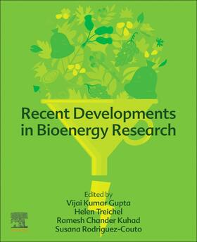 Gupta / Treichel / Kuhad | Recent Developments in Bioenergy Research | Buch | 978-0-12-819597-0 | sack.de