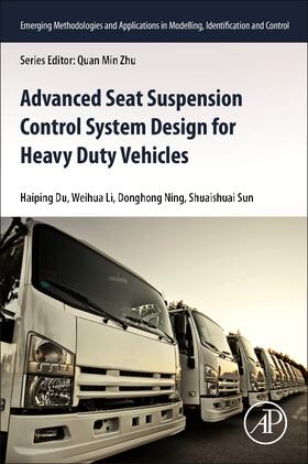 Du / Li / Ning |  Advanced Seat Suspension Control System Design for Heavy Duty Vehicles | Buch |  Sack Fachmedien
