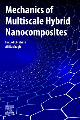 Ebrahimi / Dabbagh | Mechanics of Multiscale Hybrid Nanocomposites | Buch | 978-0-12-819614-4 | www.sack.de