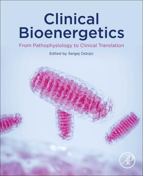Ostojic | Clinical Bioenergetics | Buch | 978-0-12-819621-2 | sack.de