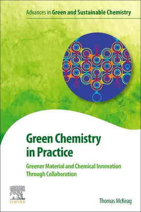 McKeag | Green Chemistry in Practice | Buch | 978-0-12-819674-8 | sack.de