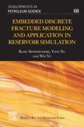 Sepehrnoori / Xu / Yu |  Embedded Discrete Fracture Modeling and Application in Reservoir Simulation | eBook | Sack Fachmedien