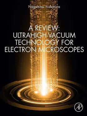 Yoshimura | A Review: Ultrahigh-Vacuum Technology for Electron Microscopes | E-Book | www.sack.de