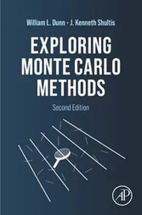 Dunn / Shultis | Exploring Monte Carlo Methods | E-Book | www.sack.de