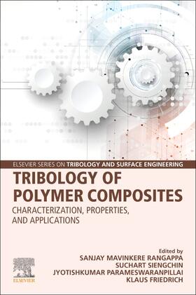 Mavinkere Rangappa / Siengchin / Parameswaranpillai | Tribology of Polymer Composites | Buch | 978-0-12-819767-7 | sack.de