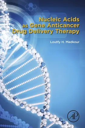 Madkour |  Nucleic Acids as Gene Anticancer Drug Delivery Therapy | eBook | Sack Fachmedien