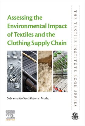 Muthu |  Assessing the Environmental Impact of Textiles and the Clothing Supply Chain | Buch |  Sack Fachmedien